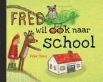 Fred wil ook naar school | 9789463360395 Fred wil ook naar school | 9789463360395