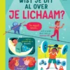 Wist je dit al over je lichaam? | 9781801318006