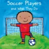 Soccer Players and What They Do | 9798890631541