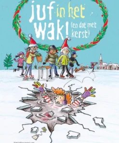 Juf in het wak! (en dat met kerst)