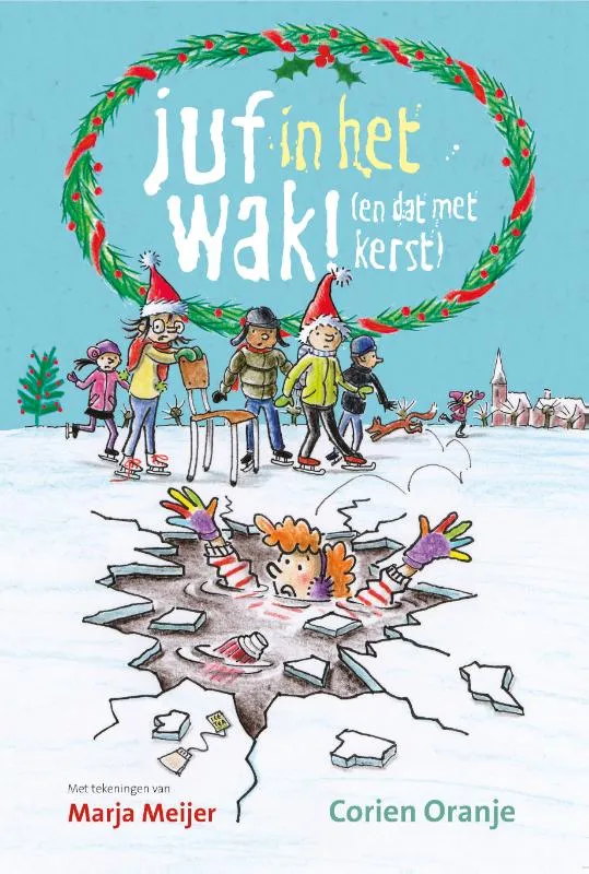 Juf in het wak! (en dat met kerst) | 9789085436539 Juf in het wak! (en dat met kerst)