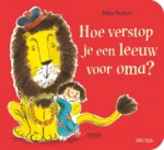 Hoe verstop je een leeuw voor oma? | 9789044755244