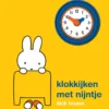 Klokkijken met Nijntje | 9789056470463 Klokkijken met Nijntje | 9789056470463