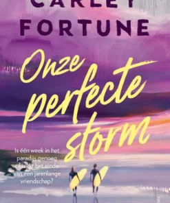 Onze perfecte storm - Is één week in het paradijs genoeg om een band te lijmen of is dit het einde van een jarenlange vriendschap?