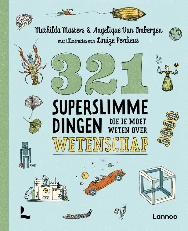 321 superslimme dingen die je moet weten over wetenschap | 9789401473736 321 superslimme dingen die je moet weten over wetenschap