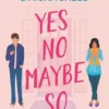 Yes No Maybe So | 9780062933621 Yes No Maybe So | 9780062933621