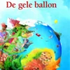 De gele ballon | 9789072736918