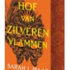 Hof van zilveren vlammen | 9789000408481 Hof van zilveren vlammen | 9789000408481