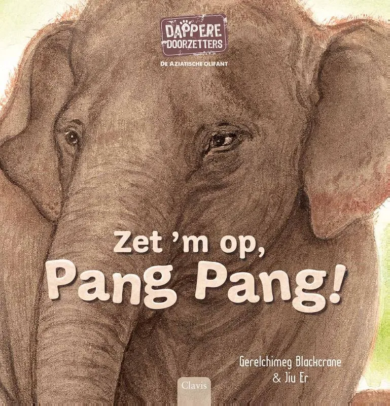 De Aziatische olifant. Zet 'm op, Pang Pang! | 9789044858464 De Aziatische olifant. Zet 'm op, Pang Pang!
