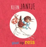 Klein Jantje gaat op reis | 9789047850229