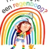 Hoe vang je een regenboog? | 9789083263014 Hoe vang je een regenboog? | 9789083263014