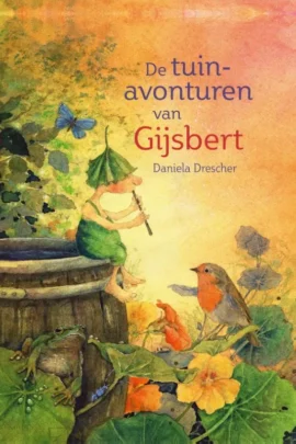 De tuinavonturen van Gijsbert