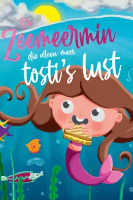 De Zeemeermin die alleen maar tosti's lust