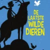 De laatste wilde dieren | 9789021029429 De laatste wilde dieren | 9789021029429