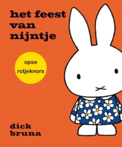het feessie van nijntje opse rotjeknors