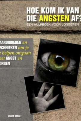 Hoe kom ik van die angsten af?