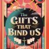 The Gifts That Bind Us | 9781406393002
