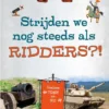 Strijden we nog steeds als ridders?! | 9789464393057