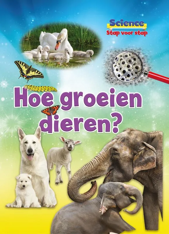 Hoe groeien dieren? | 9789463411967 Hoe groeien dieren?