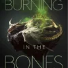 Burning in the Bones | 9781665903967