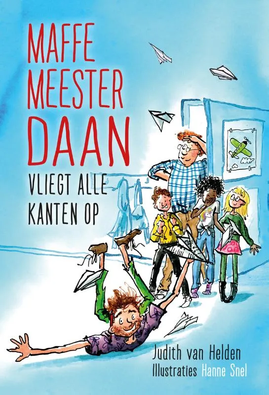 Maffe meester Daan vliegt alle kanten op | 9789085434405 Maffe meester Daan vliegt alle kanten op