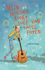 Mijn moeder kookt soep van tafelpoten | 9789020622218