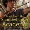 Tales from the Shadowhunter Academy | 9781471410789