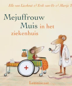 Mejuffrouw Muis in het ziekenhuis