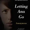 Letting Ana Go | 9781442407725
