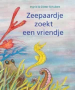 Zeepaardje zoekt een vriendje | 9789051169003 Zeepaardje zoekt een vriendje | 9789051169003