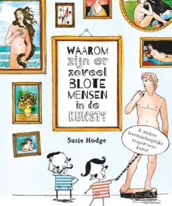 Waarom zijn er zoveel blote mensen in de kunst?