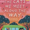The Cats We Meet Along the Way | 9781916558311
