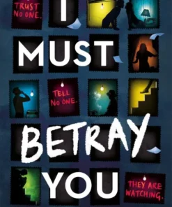 I Must Betray You