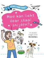 Hoe kan licht door staal snijden? | 9789464394122