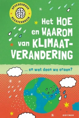 Het hoe en waarom van klimaatverandering