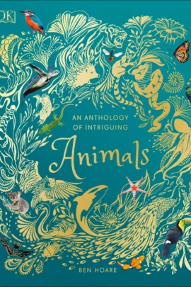 An Anthology of Intriguing Animals