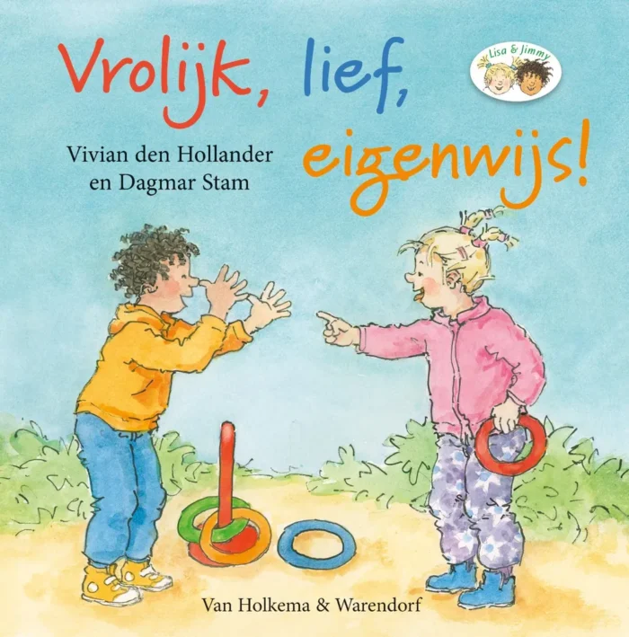 Vrolijk, lief, eigenwijs!