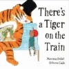 There's a Tiger on the Train | 9780571361892 There's a Tiger on the Train | 9780571361892