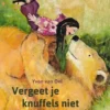 Vergeet je knuffels niet! | 9789026625152 Vergeet je knuffels niet! | 9789026625152