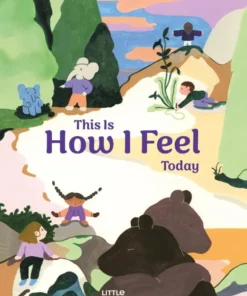 This Is How I Feel Today