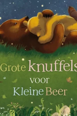 Grote knuffels voor Kleine Beer