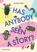 Has Anybody Seen a Story? | 9780500651919