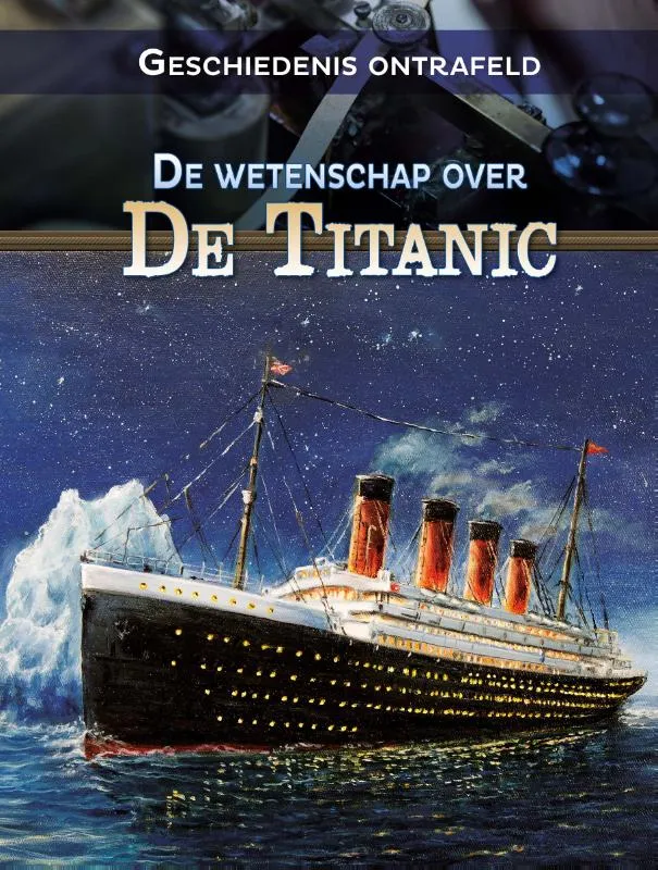 De wetenschap over de Titanic | 9789464394498 De wetenschap over de Titanic