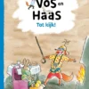Tot kijk, Vos en Haas | 9789025887100