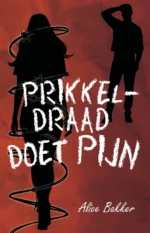 Prikkeldraad doet pijn | 9789464642384