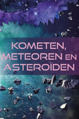 Kometen, meteoren en asteroïden