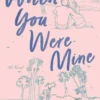 When You Were Mine | 9781481480741