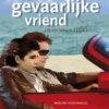 Een gevaarlijke vriend | 9789086965052 Een gevaarlijke vriend | 9789086965052