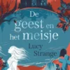 De geest en het meisje | 9789025776992 De geest en het meisje | 9789025776992
