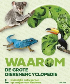 Waarom? De grote dierenencyclopedie